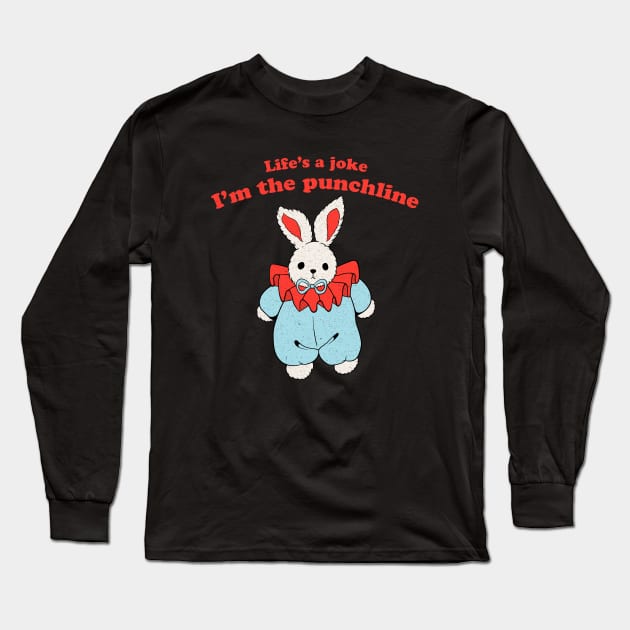 Life's A Joke, I'm The Punchline Long Sleeve T-Shirt by Oiyo